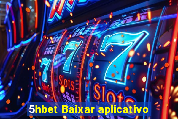 5hbet Baixar aplicativo